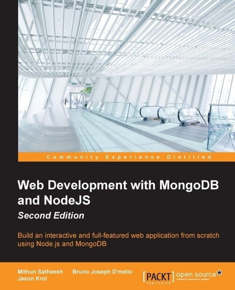 Web Development with MongoDB and NodeJS - Second Edition -  D'mello Bruno Joseph D'mello,  Krol Jason Krol,  Satheesh Mithun Satheesh