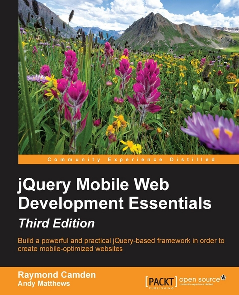 jQuery Mobile Web Development Essentials - Third Edition -  Matthews Andy Matthews,  Camden Raymond Camden