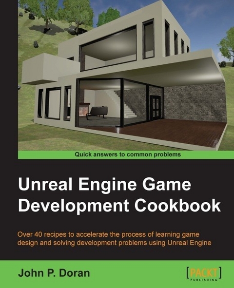 Unreal Engine Game Development Cookbook -  Doran John P. Doran