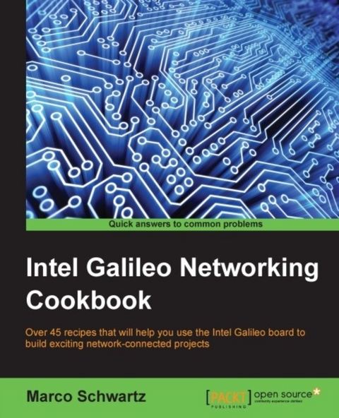 Intel Galileo Networking Cookbook -  Schwartz Marco Schwartz