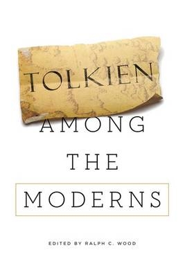 Tolkien among the Moderns - 