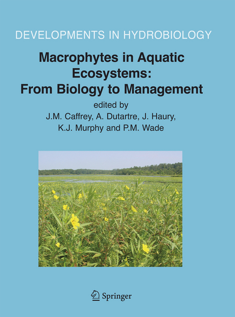 Macrophytes in Aquatic Ecosystems: From Biology to Management - 