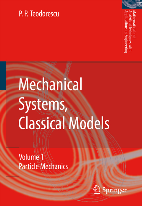 Mechanical Systems, Classical Models - Petre P. Teodorescu