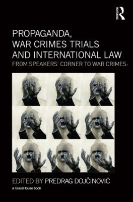 Propaganda, War Crimes Trials and International Law - 