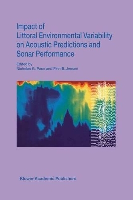 Impact of Littoral Environmental Variability on Acoustic Predictions and Sonar Performance - 