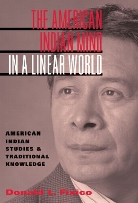 The American Indian Mind in a Linear World - Donald L. Fixico