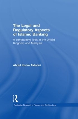 The Legal and Regulatory Aspects of Islamic Banking - Abdul Karim Aldohni