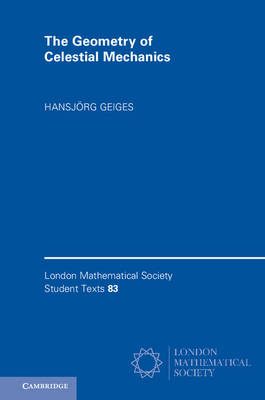 Geometry of Celestial Mechanics -  Hansjorg Geiges