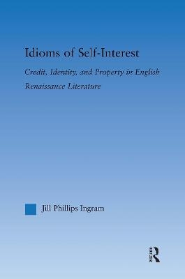 Idioms of Self Interest - Jill Phillips Ingram