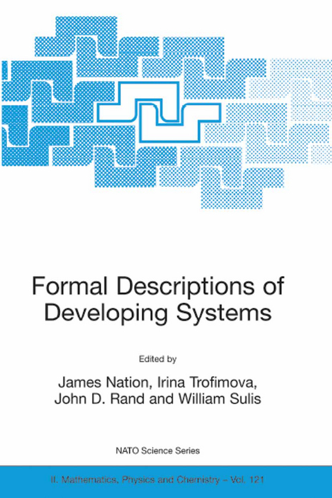 Formal Descriptions of Developing Systems - 