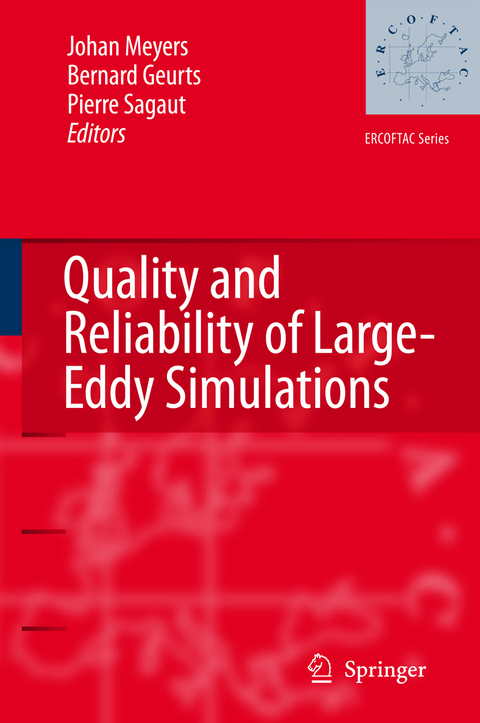 Quality and Reliability of Large-Eddy Simulations - 