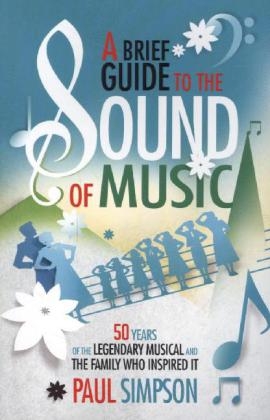 Brief Guide to The Sound of Music -  Paul Simpson