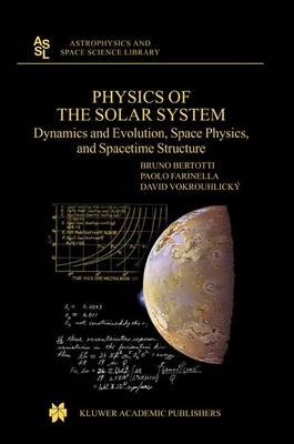 Physics of the Solar System - B. Bertotti, Paolo Farinella, David Vokrouhlicky