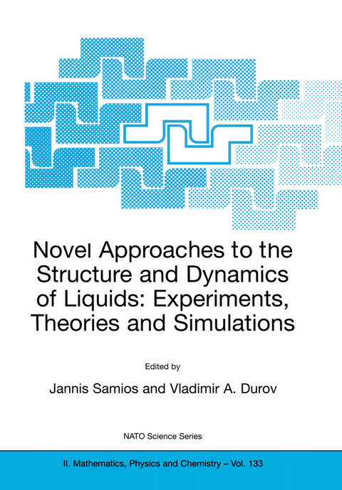 Novel Approaches to the Structure and Dynamics of Liquids: Experiments, Theories and Simulations - Jannis Samios, Vladimir A. Durov