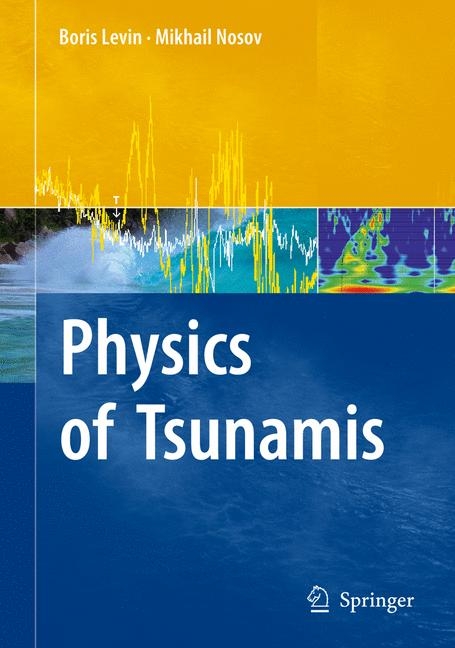 Physics of Tsunamis - Boris W. Levin, Mikhail A. Nosov