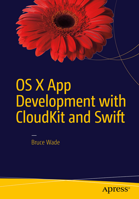 OS X App Development with CloudKit and Swift - Bruce Wade