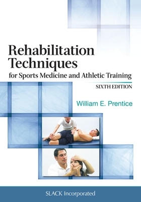 Rehabilitation Techniques for Sports Medicine and Athletic Training - William E. Prentice