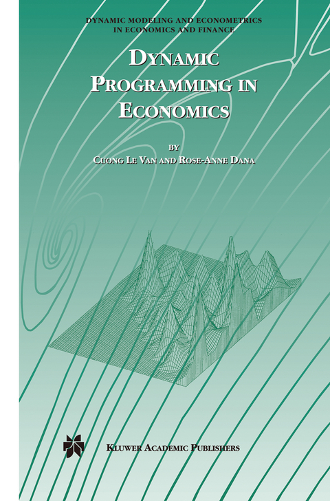 Dynamic Programming in Economics - Cuong Van, Rose-Anne Dana