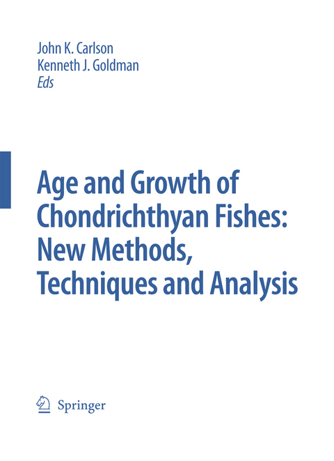 Special Issue: Age and Growth of Chondrichthyan Fishes: New Methods, Techniques and Analysis - 