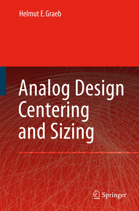 Analog Design Centering and Sizing - Helmut E. Graeb