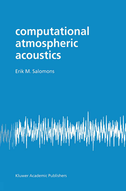 Computational Atmospheric Acoustics - E.M. Salomons