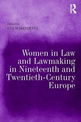 Women in Law and Lawmaking in Nineteenth and Twentieth-Century Europe - 