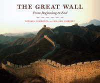 The Great Wall - Michael Yamashita, William Lindesay