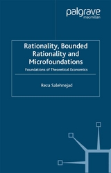 Rationality, Bounded Rationality and Microfoundations - R. Salehnejad