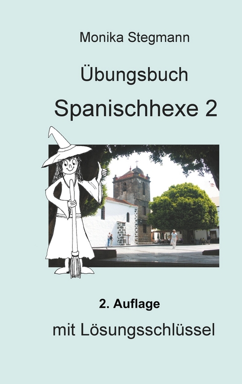 Übungsbuch Spanischhexe 2 -  Monika Stegmann