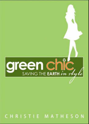 Green Chic - Christie Matheson