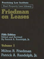 Friedman on Leases - Milton R. Friedman, Patrick A. Randolph