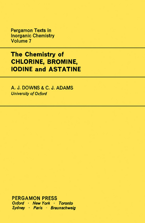 Chemistry of Chlorine, Bromine, Iodine and Astatine -  C. J. Adams,  A. J. Downs