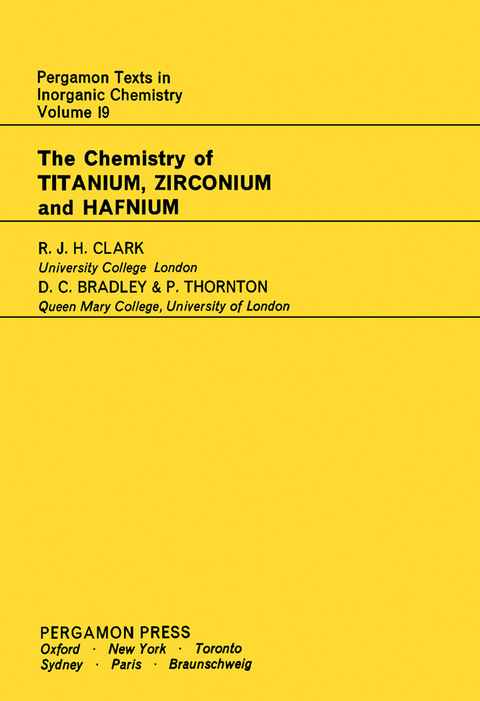 Chemistry of Titanium, Zirconium and Hafnium -  D. C. Bradley,  R. J. H. Clark,  P. Thornton