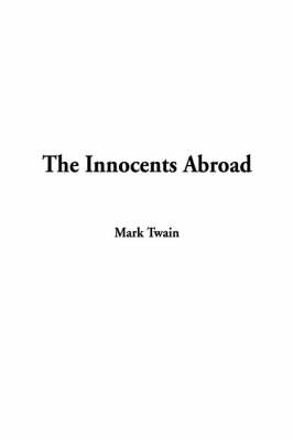 The Innocents Abroad - Mark Twain