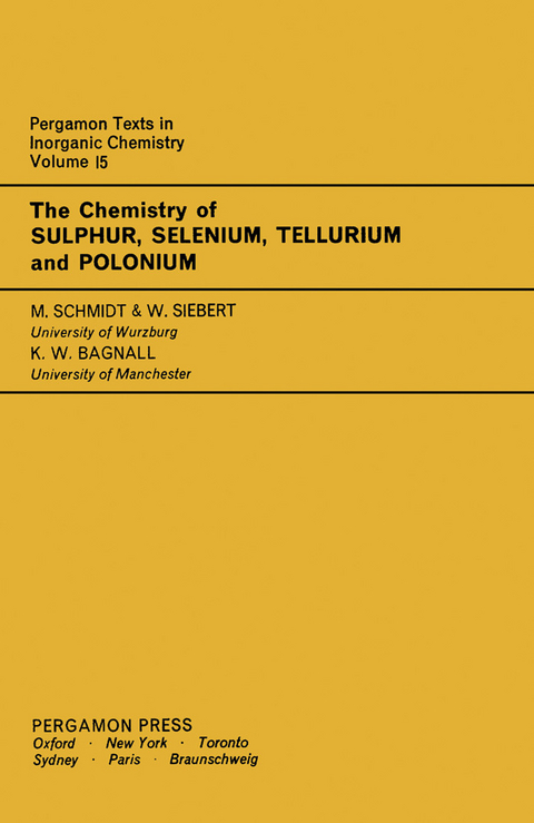 Chemistry of Sulphur, Selenium, Tellurium and Polonium -  K. W. Bagnall,  M. Schmidt,  W. Siebert