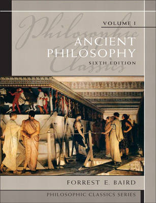 Philosophic Classics -  Forrest E. Baird