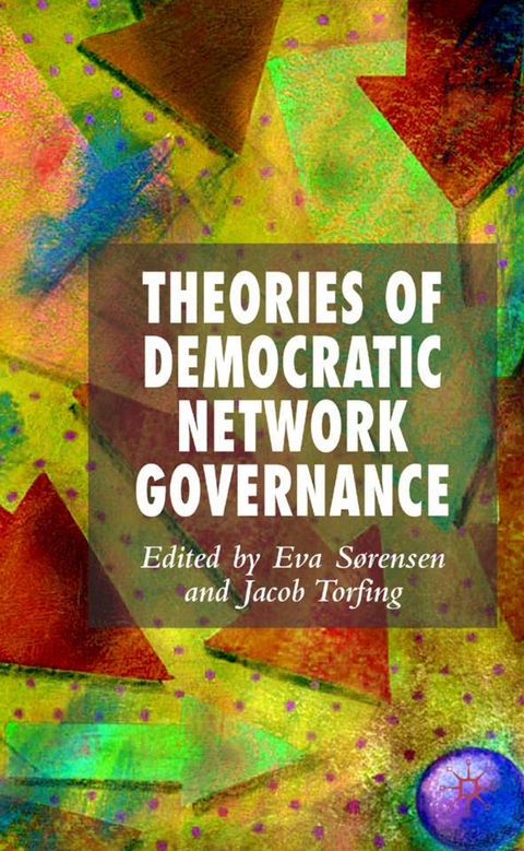 Theories of Democratic Network Governance - 