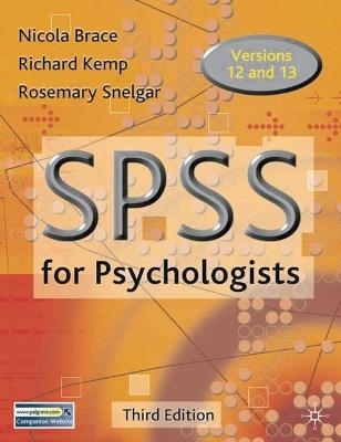 SPSS for Psychologists - Nicola Brace, Richard Kemp, Rosemary Snelgar