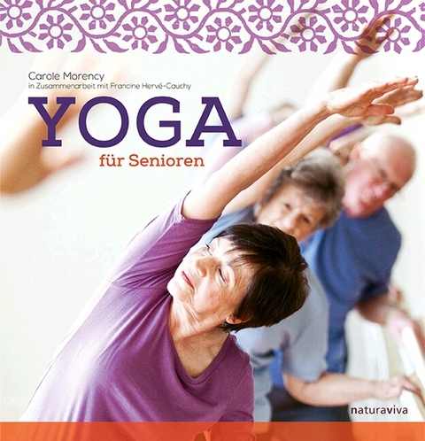 Yoga für Senioren - Carole Morency, Francine Hervé-Cauchy