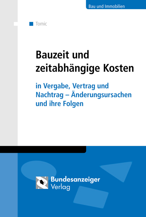 Bauzeit und zeitabhängige Kosten - Alexander Tomic