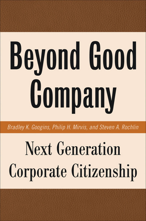 Beyond Good Company - B. Googins, P. Mirvis, S. Rochlin