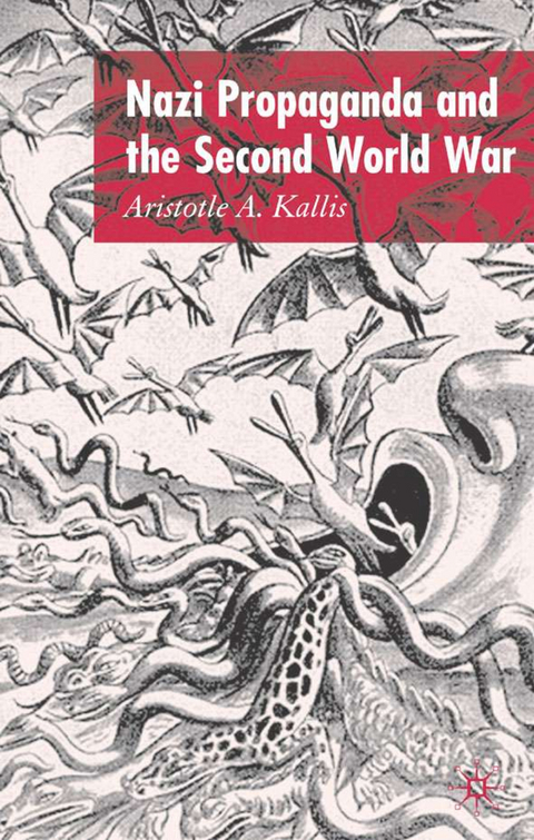 Nazi Propaganda and the Second World War - A. Kallis