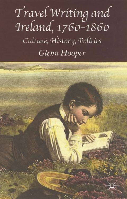 Travel Writing and Ireland, 1760-1860 - G. Hooper