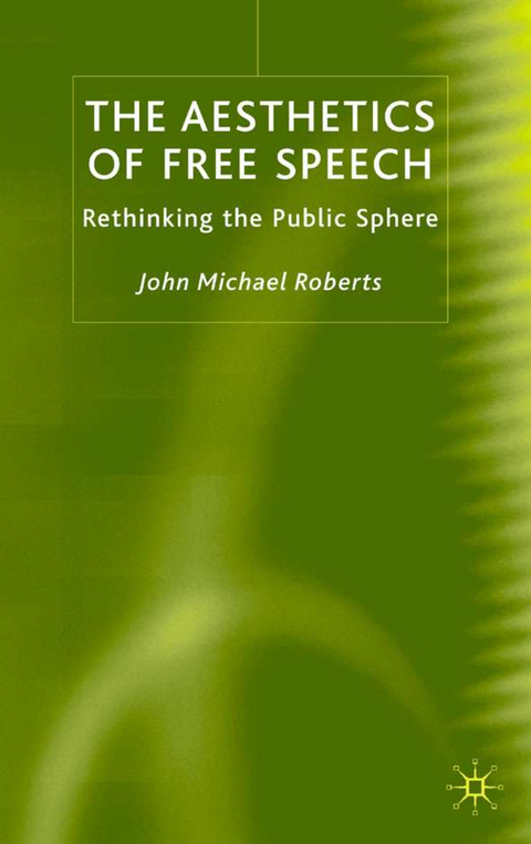 The Aesthetics of Free Speech - J. Roberts