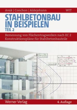 Stahlbetonbau in Beispielen - Teil 2