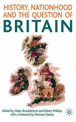 History, Nationhood and the Question of Britain - 