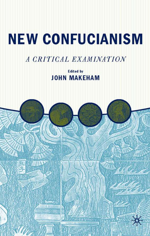 New Confucianism: A Critical Examination - J. Makeham