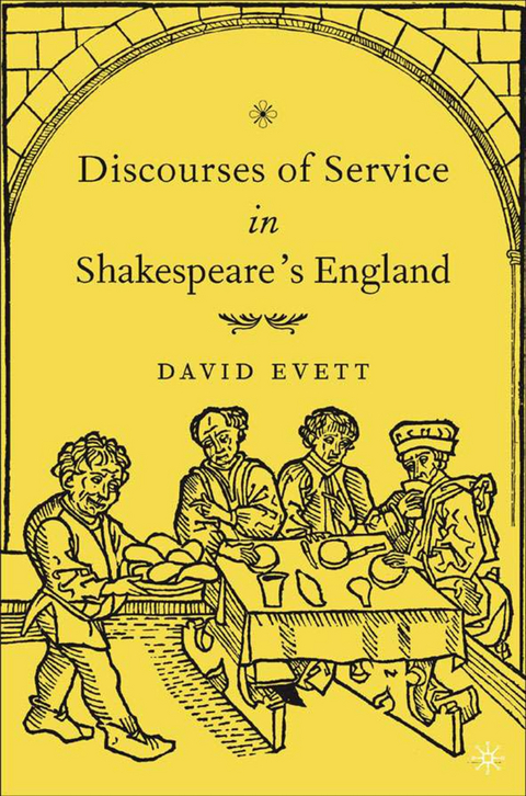 Discourses of Service in Shakespeare's England - D. Evett