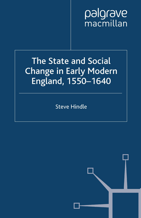 The State and Social Change in Early Modern England, 1550–1640 - S. Hindle