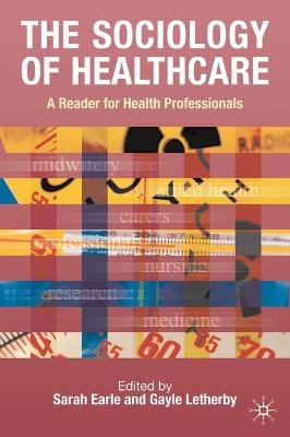 The Sociology of Heatlhcare - 